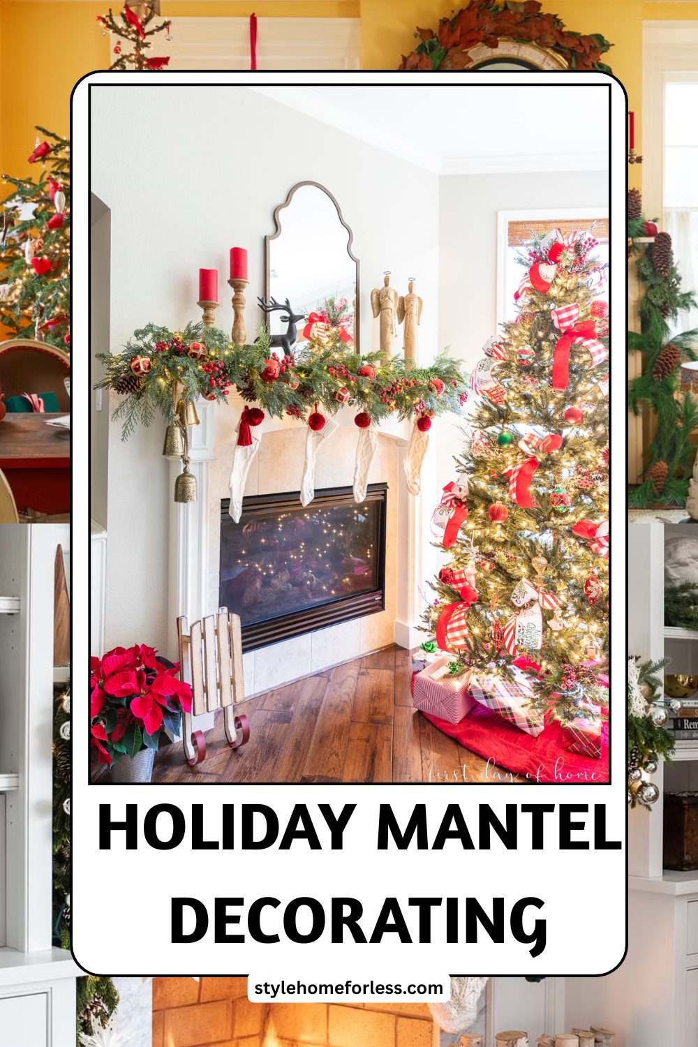 Holiday Mantel Decorating: 8 Styles That Work Every Year — Holiday Mantel Decorating 8 Styles That Work Every Year