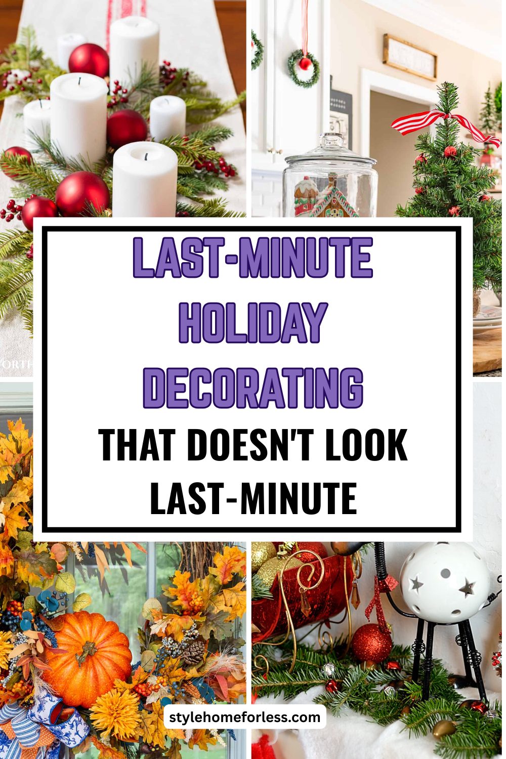 Last-Minute Holiday Decorating That Doesn’t Look Last-Minute — Last Minute Holiday Decorating That Doesnt Look Last Minute